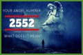 2552 Angel Number – Meaning and Symbolism