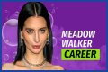 Meadow Walker Net Worth: Check Her Worth?