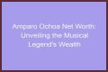 Unveiling The Wealth Behind The Musical Legend